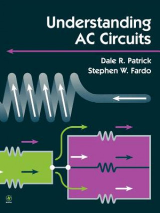 Könyv Understanding AC Circuits Dale R. Patrick