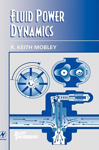 Kniha Fluid Power Dynamics R. Keith Mobley