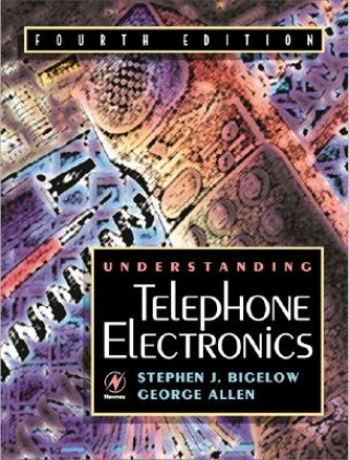 Kniha Understanding Telephone Electronics Stephen J. Bigelow