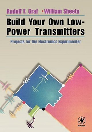 Kniha Build Your Own Low-Power Transmitters Rudolf F. Graf