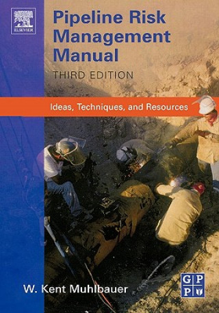 Kniha Pipeline Risk Management Manual W.Kent Muhlbauer