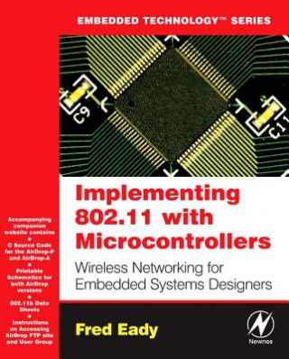 Kniha Implementing 802.11 with Microcontrollers: Wireless Networking for Embedded Systems Designers Fred Eady