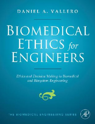 Könyv Biomedical Ethics for Engineers Daniel Vallero