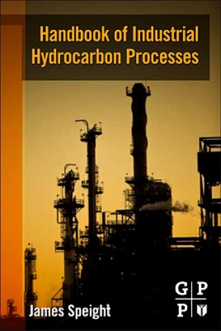 Carte Handbook of Industrial Hydrocarbon Processes James G. Speight