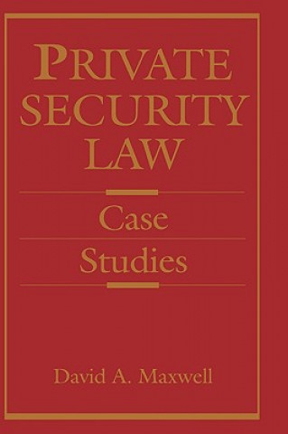 Carte Private Security Law David A. Maxwell