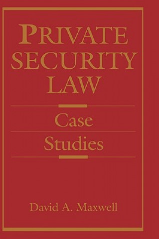 Kniha Private Security Law David A. Maxwell