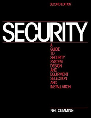 Könyv Security: A Guide to Security System Design and Equipment Selection and Installation Grant W Reid