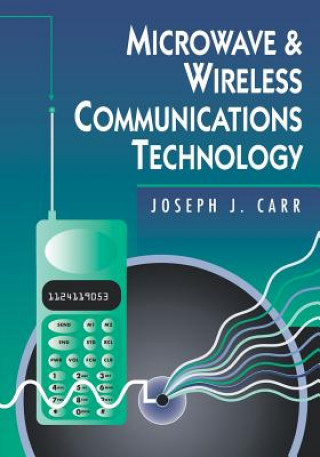 Könyv Microwave and Wireless Communications Technology Joseph J. Carr