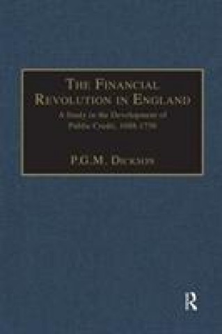 Könyv Financial Revolution in England Peter George Muir Dickson