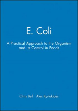 Książka E. Coli - A Practical Approach to the Organism and its Control in Foods C. Bell