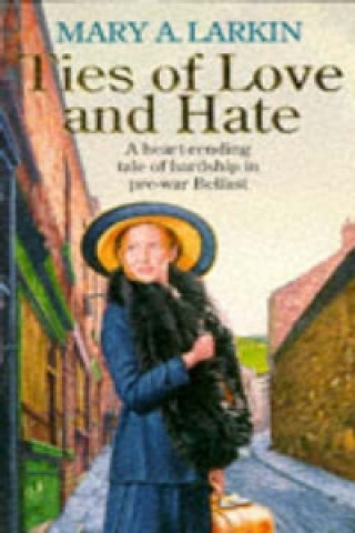 Knjiga Ties Of Love And Hate Mary Larkin