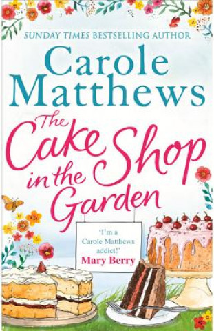 Carte Cake Shop in the Garden Carole Matthews