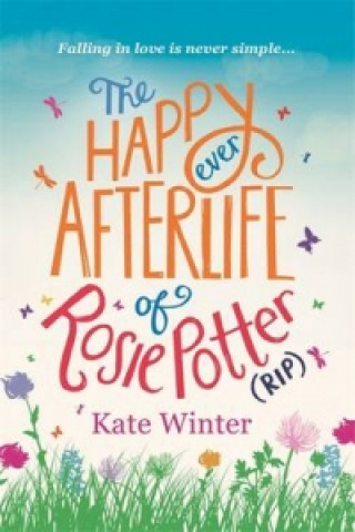 Książka Happy Ever Afterlife of Rosie Potter (RIP) Kate Winter