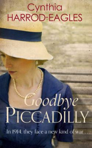 Книга Goodbye Piccadilly Cynthia Harrod-Eagles