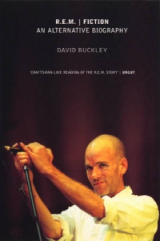 Kniha R.E.M. Fiction David Buckley