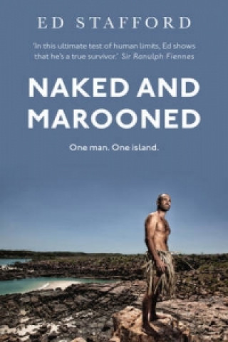 Книга Naked and Marooned Ed Stafford