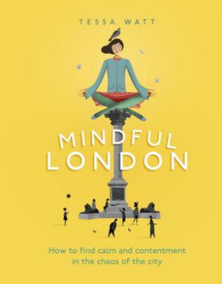 Kniha Mindful London Tessa Watt