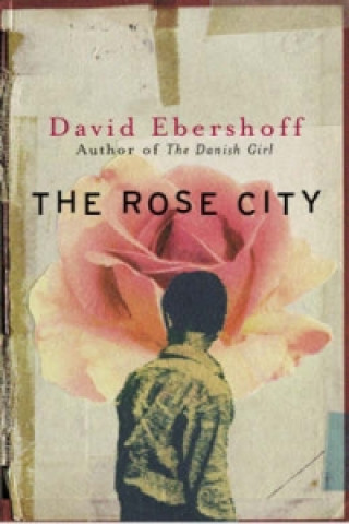 Kniha Rose City David Ebershoff