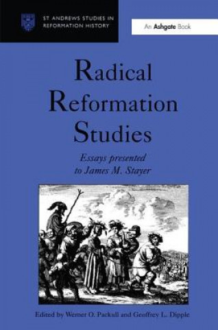 Könyv Radical Reformation Studies Geoffrey L. Dipple
