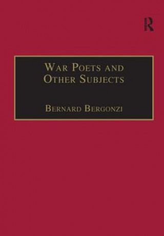 Kniha War Poets and Other Subjects Bernard Bergonzi