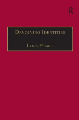 Knjiga Devolving Identities Lynne Pearce