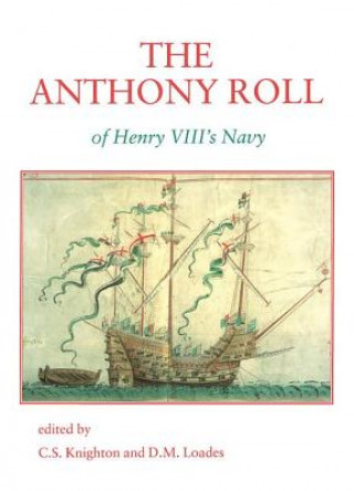 Kniha Anthony Roll of Henry VIII's Navy Dr C. S. Knighton