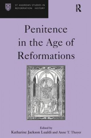 Kniha Penitence in the Age of Reformations Katharine Jackson Lualdi