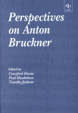 Knjiga Perspectives on Anton Bruckner Paul Hawkshaw