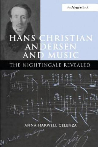 Kniha Hans Christian Andersen and Music Anna H Harwell Celenza