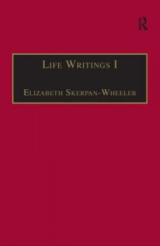 Kniha Life Writings I Elizabeth Skerpan-Wheeler