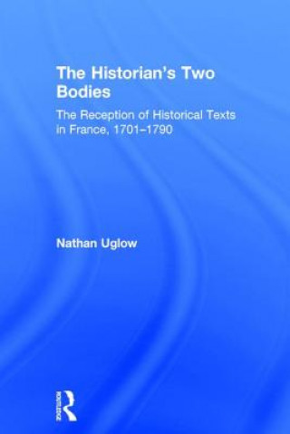 Książka Historian's Two Bodies Nathan Uglow