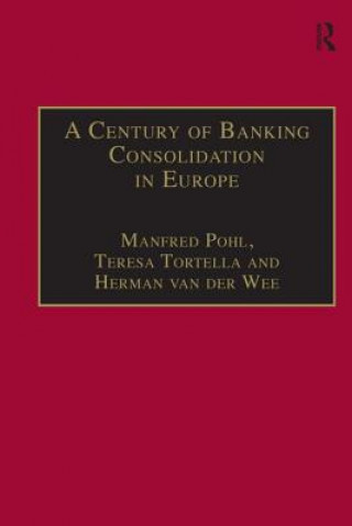 Libro Century of Banking Consolidation in Europe Manfred Pohl