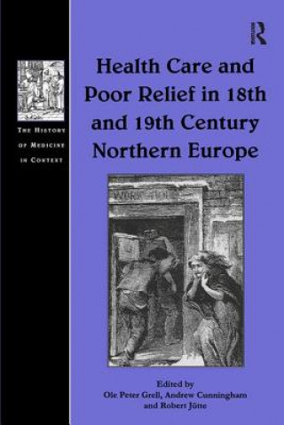 Książka Health Care and Poor Relief in 18th and 19th Century Northern Europe Andrew Cunningham