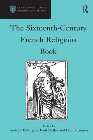 Книга Sixteenth-Century French Religious Book Dr. Andrew Pettegree