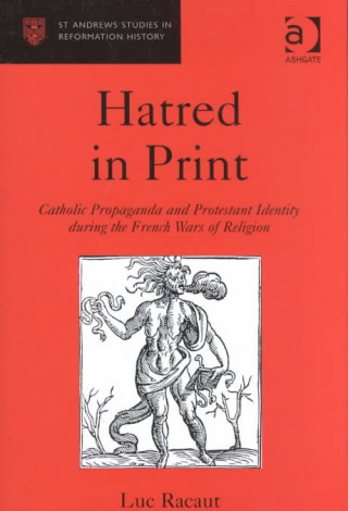 Kniha Hatred in Print Luc Racaut