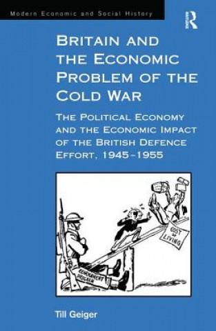 Book Britain and the Economic Problem of the Cold War Till Geiger