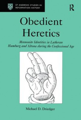 Carte Obedient Heretics Michael D. Dreidger