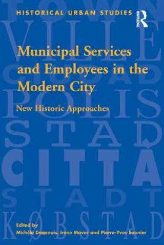 Kniha Municipal Services and Employees in the Modern City Michele Dagenais