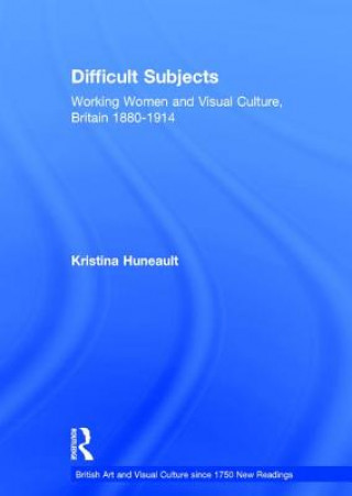 Knjiga Difficult Subjects Kristina Huneault