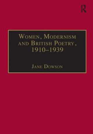 Kniha Women, Modernism and British Poetry, 1910-1939 Jane Dowson