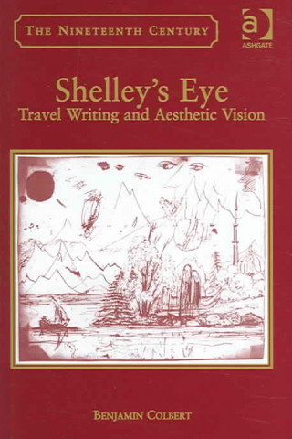 Knjiga Shelley's Eye Benjamin Colbert