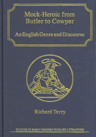 Könyv Mock-Heroic from Butler to Cowper Richard Terry
