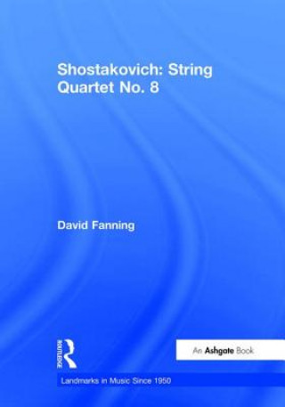 Könyv Shostakovich: String Quartet No. 8 David Fanning