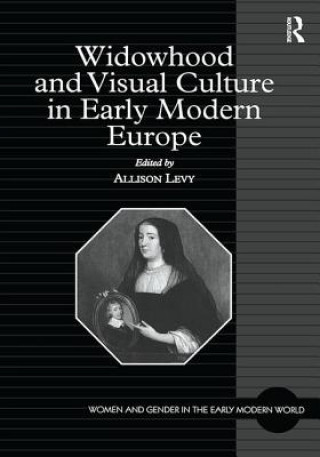 Knjiga Widowhood and Visual Culture in Early Modern Europe 