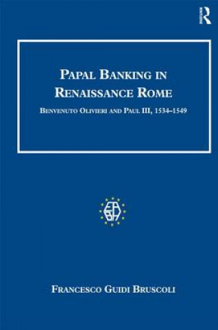 Carte Papal Banking in Renaissance Rome Francesco Guidi Bruscoli