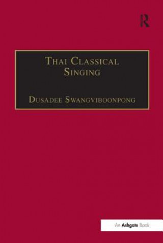 Kniha Thai Classical Singing Dusadee Swangviboonpong