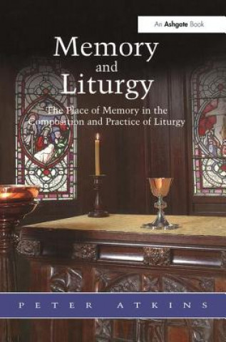 Könyv Memory and Liturgy Peter Atkins