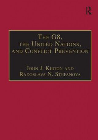 Carte G8, the United Nations, and Conflict Prevention Radoslava N. Stefanova