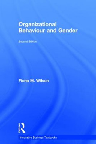 Kniha Organizational Behaviour and Gender Fiona Wilson