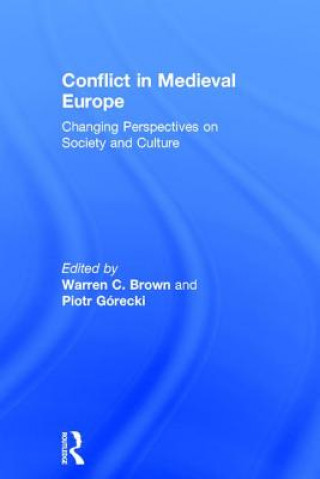 Kniha Conflict in Medieval Europe Warren C. Brown